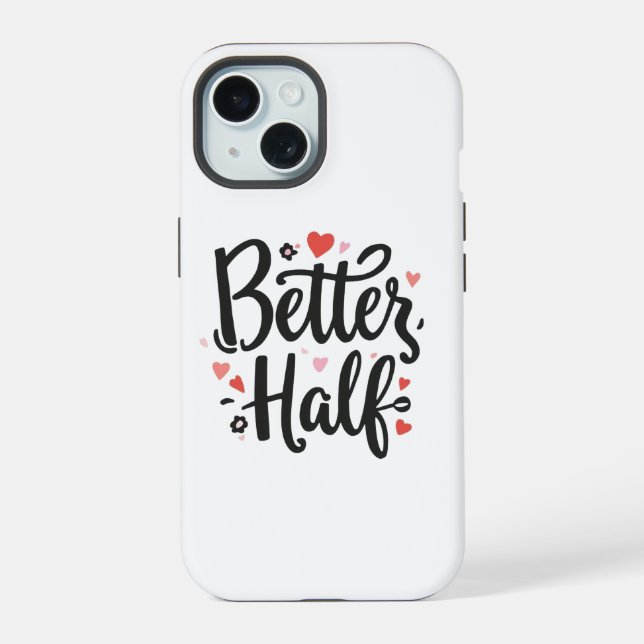 Cute "Better Half" Couple Phone Case - Romantic He (Verso)
