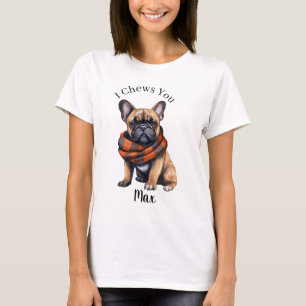 Cute I Chews You Camiseta French Bulldog
