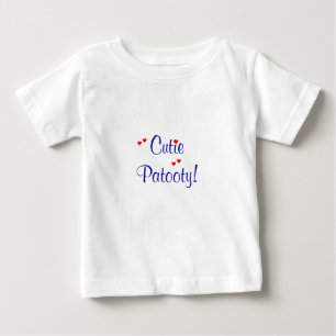 Cutie Patooty! Camisa do bebê