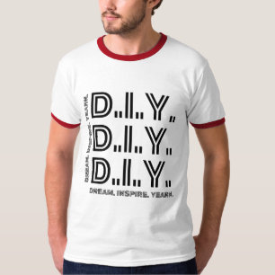 D.I.Y-Dream. Inspire. Yearn. T-Shirt Motivacional