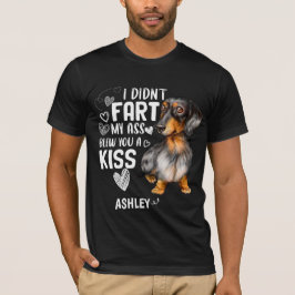 Dachshund Didnt Fart Kiss Dog T-Shirt