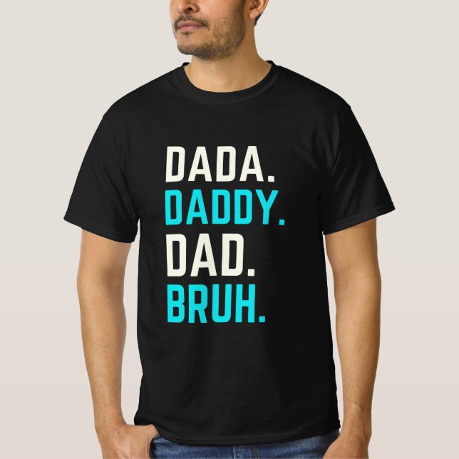 Dada pai bruh T-Shirt (Frente)