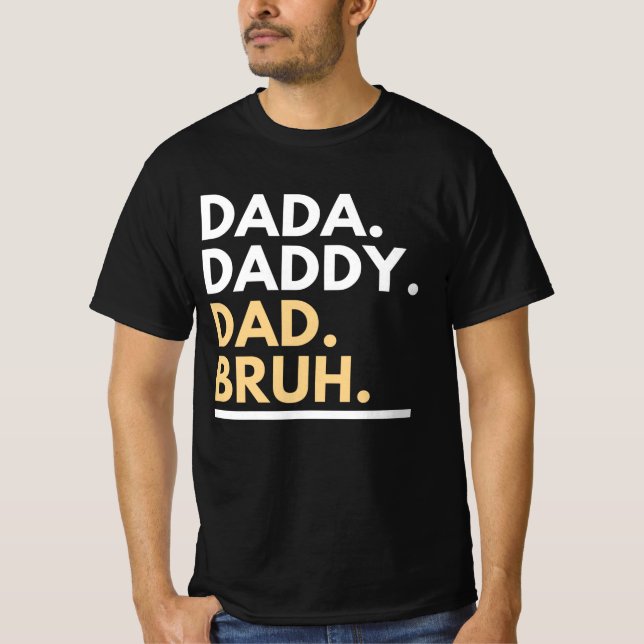 Dada Pai Pai Bruh T-Shirt (Frente)