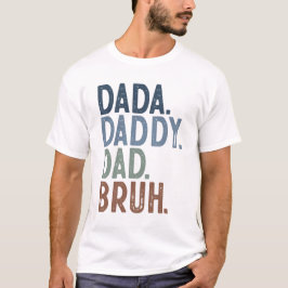 Dada Pai Pai Bruh T-Shirt