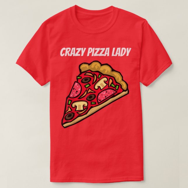 Dama da Pizza Louca - Cópia Engraçada da Camisa T (Frente do Design)