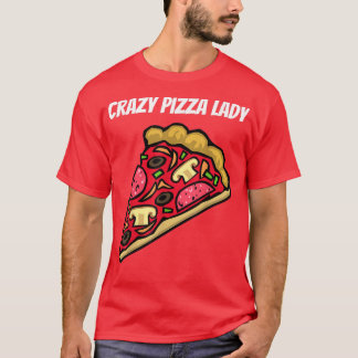 Dama da Pizza Louca - Cópia Engraçada da Camisa T