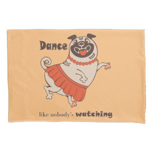 Dança como se ninguém estivesse assistindo Pug Gir