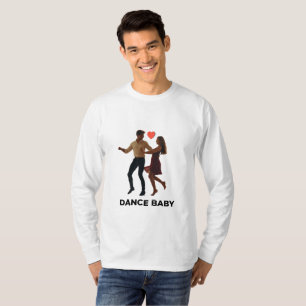 Dance Baby T-Shirt