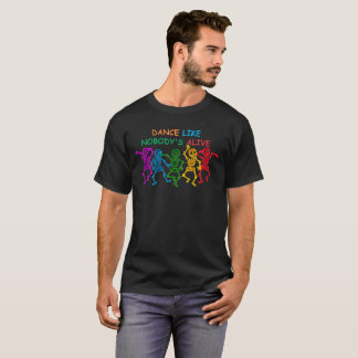 Dance Como Se Ninguém Estivesse Vivo Camiseta Engr