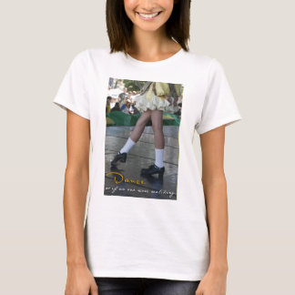 Dance como se ninguém olhava a camisa
