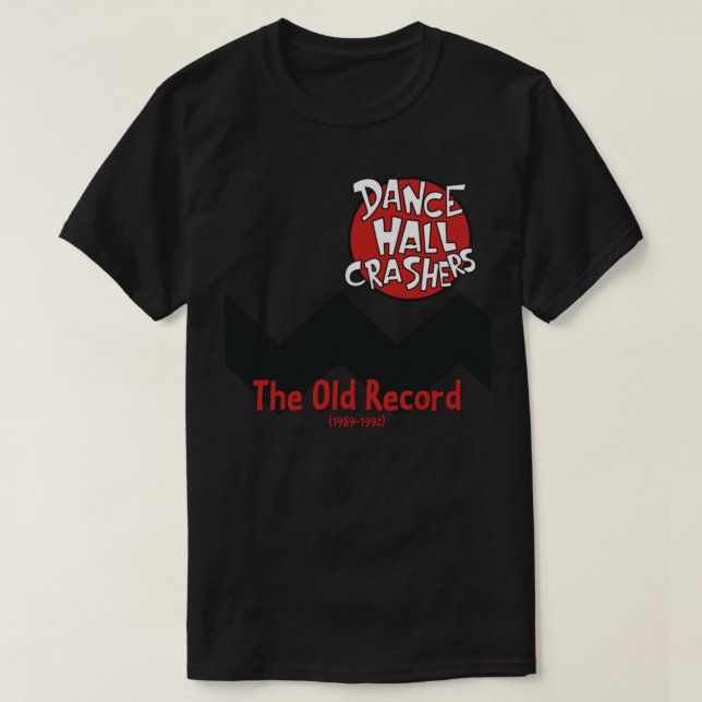 Dance Hall Crashers The Old Records T-Shirt (Frente do Design)