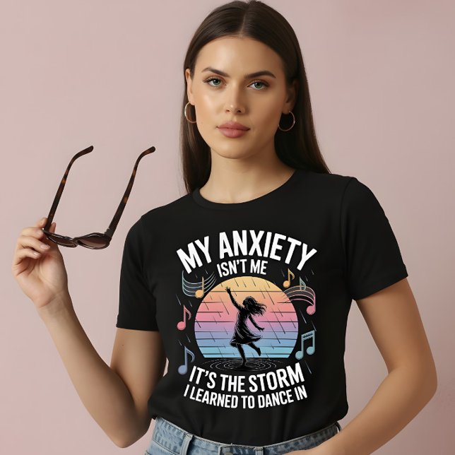 Dancing Through Anxiety T-Shirt (Criador carregado)