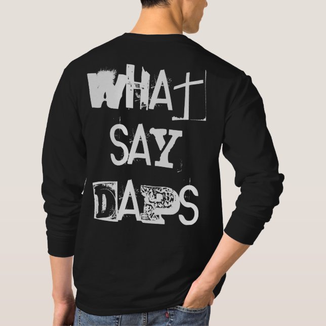 "Daps Says; What say Daps" T-shirt DNF (Verso)