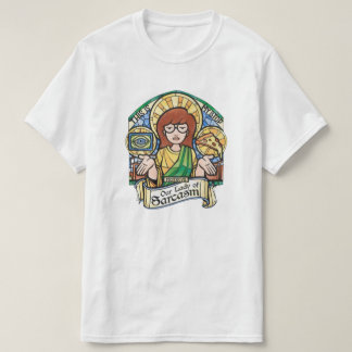 Daria Nossa Senhora De Sarcasmo T-Shirt