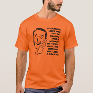 Dê a Eles Um Motivo Camiseta Divertida