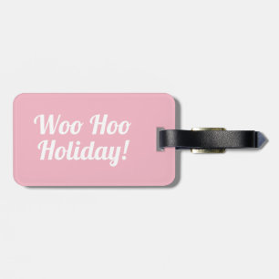 De Bagagem Woo Hoo Holiday   Etiqueta Engraçada