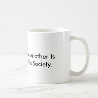 De Café A caneca que diz o respeito é resistência nesta