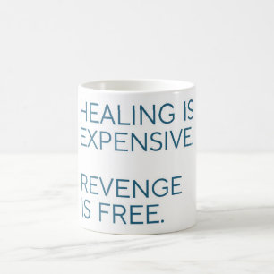 De Café A Cura é Cara, a Vingança é Grátis - Caneca Engraç