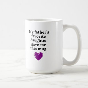 De Café A filha favorita do meu pai me deu esta caneca