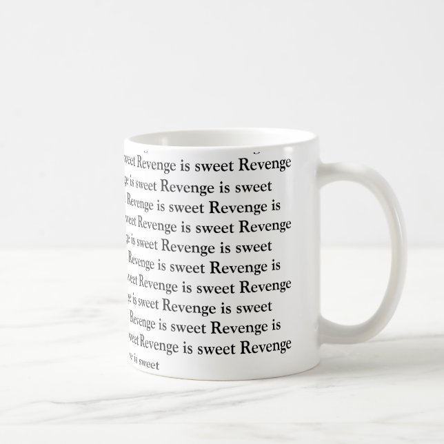 De Café A "vingança é" caneca doce (Direita)