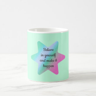 De Café Acredite Em Si Mesmo E Faça Acontecer Caneca