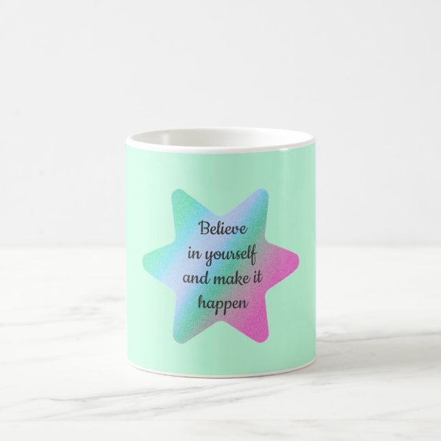 De Café Acredite Em Si Mesmo E Faça Acontecer Caneca (Centro)