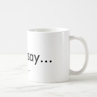 De Café Alguns dizem… a caneca