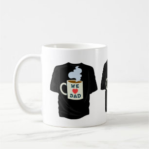 DE CAFÉ AMAMOS CAMISA DO PAI EM UMA CANECA