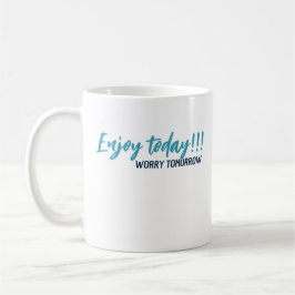 De Café aproveite o dia preocupe amanhã caneca 26 