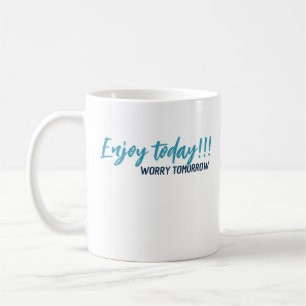De Café aproveite o dia preocupe amanhã caneca 26