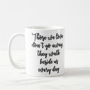De Café Aqueles que nós amamos não vão caneca ausente