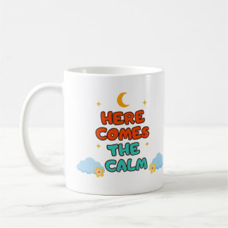 De Café Aqui Vem a Calma - Caneca