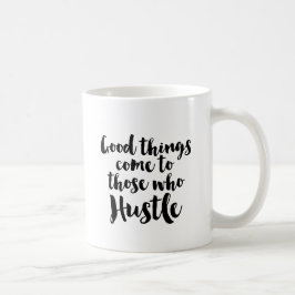 De Café As boas coisas vêm àquelas que apressam a caneca