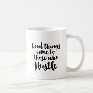 De Café As boas coisas vêm àquelas que apressam a caneca