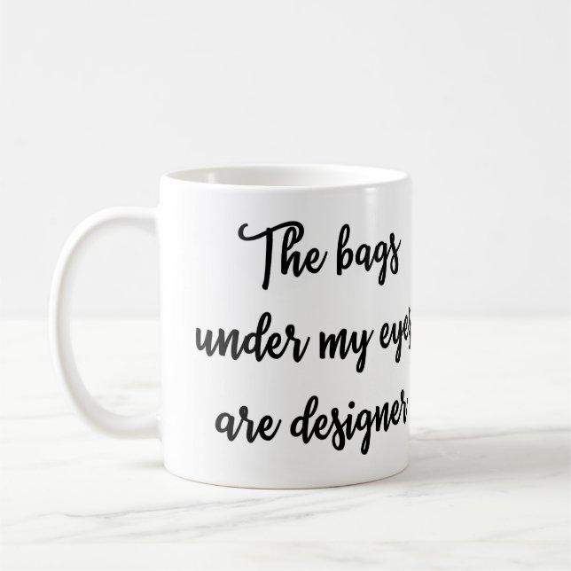 De Café As bolsas sob meus olhos são caneca do desenhista (Esquerda)
