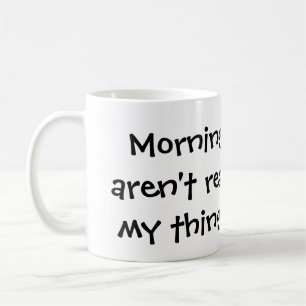 De Café As manhãs não são para mim caneca