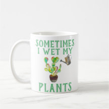 Às vezes eu molho minha caneca das plantas