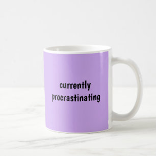 De Café Atualmente Procrastinante - Caneca Engraçada