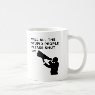 De Café Cale a Boca dos Idiotas Caneca Divertida