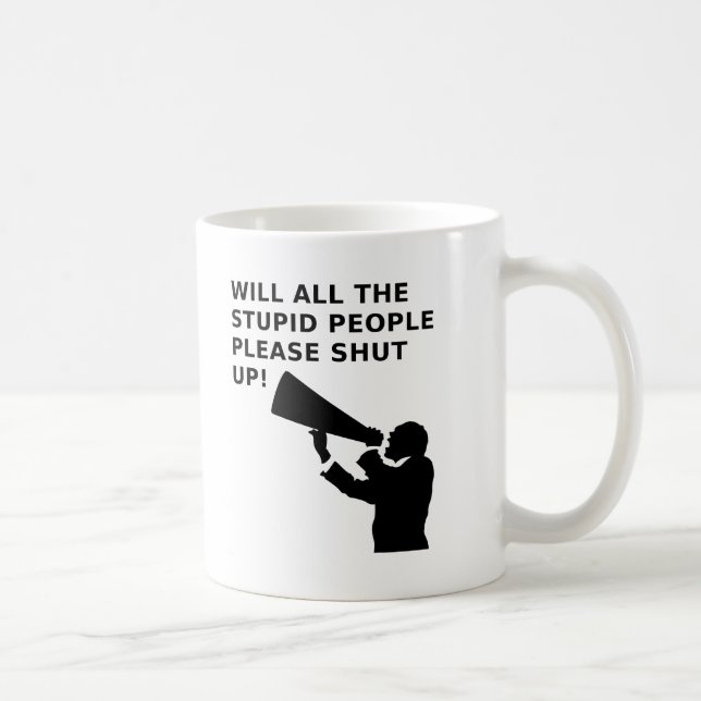 De Café Cale a Boca dos Idiotas Caneca Divertida (Direita)