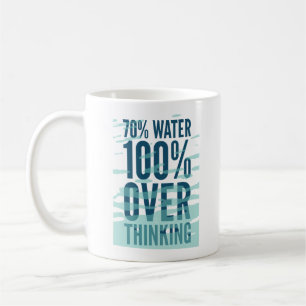 De Café Caneca 70% Água 100% Pensamentos Excessivos