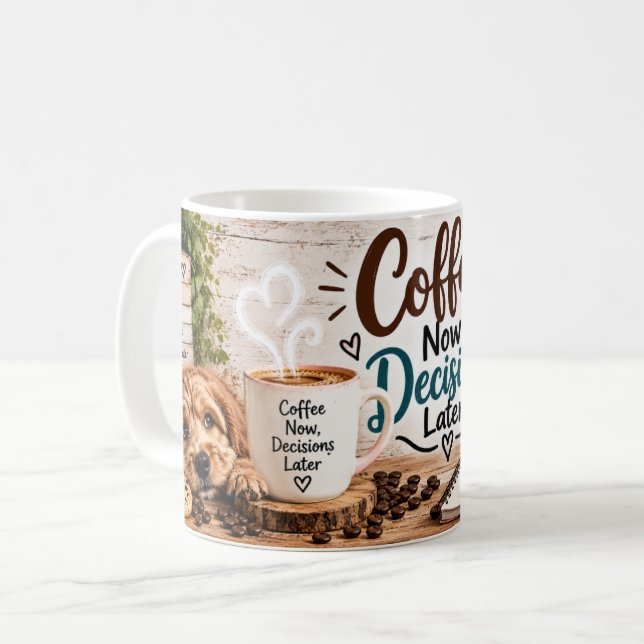 De Café Caneca Coffee Now Decisions Later (Frente Esquerda)