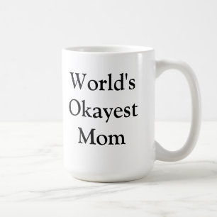 De Café Caneca da mamã do Okayest do mundo