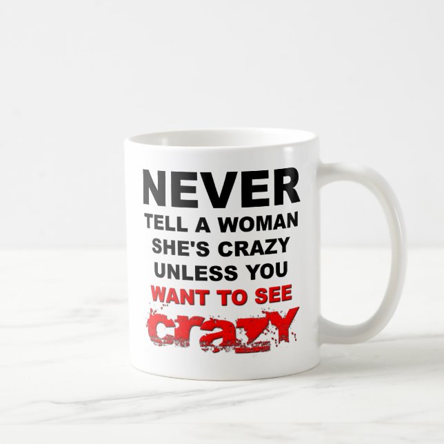 De Café Caneca Diga a uma Mulher que Ela é Loucamente Engr (Direita)