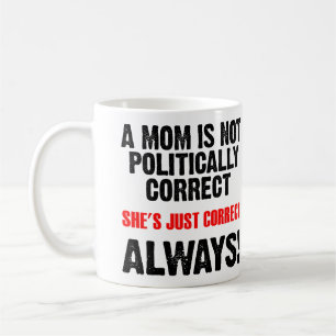 De Café Caneca Divertida Mãe Politicamente Correta Sempre