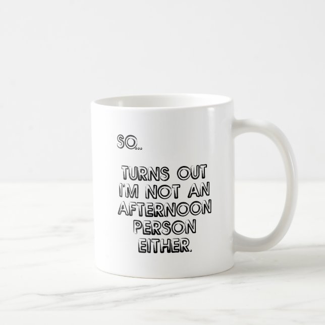 De Café Caneca Divertida Não é uma Pessoa da Tarde (Direita)