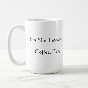 De Café Caneca Divertida Não Indecisa