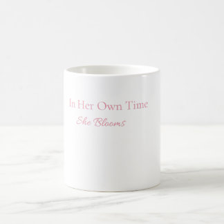 De Café Caneca Ela Floresce ao Seu Próprio Tempo | Caneca 