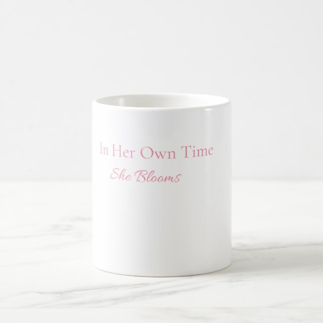 De Café Caneca Ela Floresce ao Seu Próprio Tempo | Caneca  (Centro)