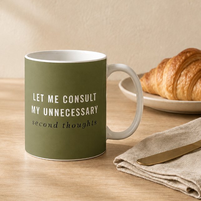 De Café Caneca engraçada com segundas opiniões desnecessár (For the mornings that require a quick consultation with every unnecessary second thought.)